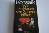 Konsalik Wie ein Hauch von Zauberblüten Roman Gebundene Ausgabe Nordrhein-Westfalen - Lippstadt Vorschau