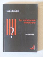 Lucie Suhling: Der unbekannte Widerstand (Antifaschismus, Weimar) Hannover - Vahrenwald-List Vorschau