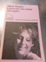 Maxie Wander ** Leben wär eine prima Alternative Ludwigsvorstadt-Isarvorstadt - Isarvorstadt Vorschau