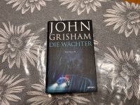 Die Wächter von John Grisham, gebundene Ausgabe. Baden-Württemberg - Durlangen Vorschau