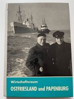 Wirtschaftsraum Ostfriesland und Papenburg 1968 Stalling Verlag Niedersachsen - Leer (Ostfriesland) Vorschau