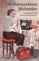 Der Nähmaschinen-Mechaniker, Altes Wissen 1929 Nordrhein-Westfalen - Kalletal Vorschau