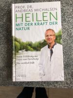 Heilen mit der Kraft der Natur Prof.Dr.Andreas Michalsen Nordrhein-Westfalen - Velen Vorschau