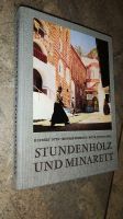 Stundenholz und Minarett Otto Schmidt Moll Morgenland 1. Teil Berlin - Pankow Vorschau