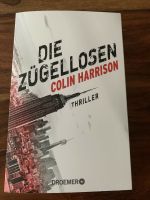 Die Zügellosen - C. Harrison - Thriller - wie NEU Beuel - Pützchen/Bechlinghoven Vorschau