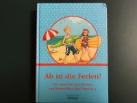 AB IN DIE FERIEN ! Geschichten von Kirsten Boie, Paul Maar u.a... Ludwigsvorstadt-Isarvorstadt - Isarvorstadt Vorschau