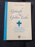 Getauft in Gottes Liebe. Ratgeber zur Taufe Saarland - Mandelbachtal Vorschau