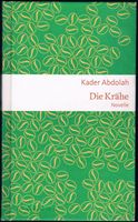 Kader Abdolah : Die Krähe [Novelle] Nordrhein-Westfalen - Essen-West Vorschau