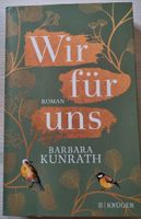 Schöner Roman von Barbara Kunrath "Wir für uns" Thüringen - Schleusingen Vorschau