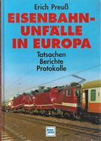 Eisenbahnunfälle in Europa. Tatsachen, Berichte, Protokolle Sachsen - Schneeberg Vorschau