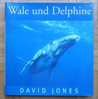 Wale und Delphine, Bildband von David Jones Rheinland-Pfalz - Saulheim Vorschau