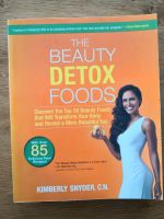 The Beauty Detox Foods Kimberly Snyder Vegan Rohkost Bayern - Erlangen Vorschau