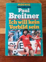 Paul Breitner "Ich will kein Vorbild sein"Taschenbuch 1981 Moewig Bayern - Wenzenbach Vorschau