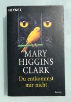 Mary Higgins Clark- Du entkommst mir nicht Rheinland-Pfalz - Weingarten Vorschau