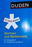 Rechnen und Mathematik, Crashkurs, für Ausbildung und Beruf.DUDEN Baden-Württemberg - Karlsruhe Vorschau