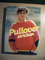 Buch: Pullover stricken, Mosaik-Verlag, 192 Seiten, gebunden Baden-Württemberg - Bad Urach Vorschau