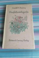 Keuschheitslegende, von Rudolf G. Binding, geb. 1942 Hessen - Petersberg Vorschau