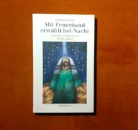 Buch "Mit Feuerhand erwählt bei Nacht" von Sieger Köder Bayern - Berchtesgaden Vorschau