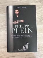 Aus dem Nichts zum Modeimperium, Philipp Plein, signiert, 30 Euro Baden-Württemberg - Tauberbischofsheim Vorschau