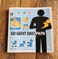 So geht das! Papa / das ultimative Anleitungsbuch Nordrhein-Westfalen - Essen-Haarzopf Vorschau