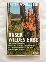 Peter Wohlleben Unser wildes Erbe Gebunden Sehr gut Nordrhein-Westfalen - Mönchengladbach Vorschau