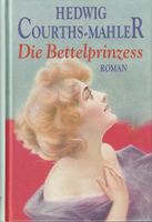 Die Bettelprinzess - Hedwig Courths-Mahler - Roman München - Pasing-Obermenzing Vorschau