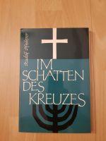 Rudolf Pfisterer Im Schatten des Kreuzes Christentum Buch Bücher Frankfurt am Main - Gallusviertel Vorschau