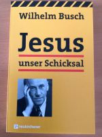 Buch „Jesus unser Schicksal“ von Pastor Wilhelm Busch Neu+aktuell Nordrhein-Westfalen - Herford Vorschau