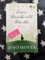 Jojo Moyes eine Handvoll Worte Taschenbuch Baden-Württemberg - Siegelsbach Vorschau