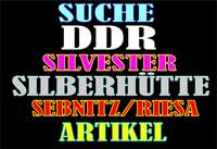 Suche DDR Silvester Silberhütte / Sebnitz / Riesa Artikel Sachsen - Wyhratal Vorschau