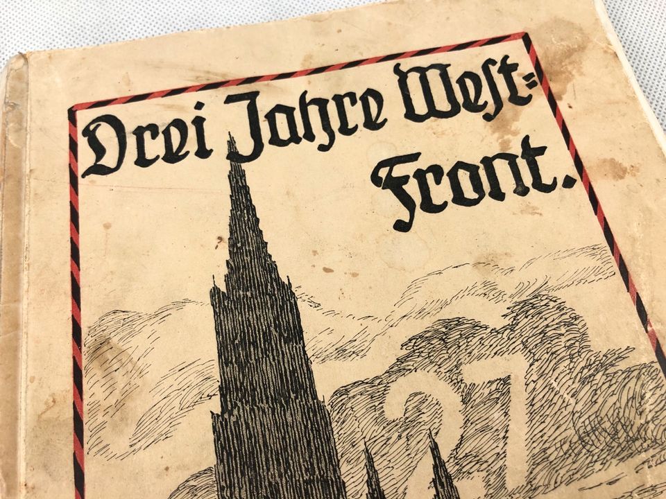 Drei Jahre Westfront - Gedenkblätter aus dem 1. Weltkrieg in Luhe-Wildenau