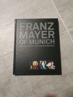 Buch Franz Mayer of Munich Mayer'sche Hofkunstanstalt Kr. Dachau - Markt Indersdorf Vorschau