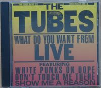 The Tubes - What Do You Want From Live CD Bayern - Fraunberg Vorschau