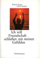 Ich will Freundschaft schließen mit meinen Gefühlen Niedersachsen - Apensen Vorschau