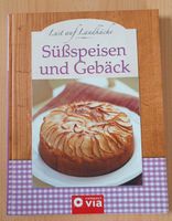 Lust auf Landküche: Süßspeisen und Gebäck Backbuch neuwertig Nordrhein-Westfalen - Solingen Vorschau