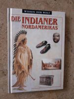 Wissen der Welt: Die Indianer Nordamerikas Baden-Württemberg - Heubach Vorschau