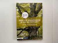 Wander-Reiseführer „Sinnliche Wanderungen in und um Stuttgart“ Baden-Württemberg - Kornwestheim Vorschau