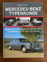 Mercedes-Benz Typenkunde 1951 bis 1972 von Heribert Hofer Bayern - Fürstenfeldbruck Vorschau