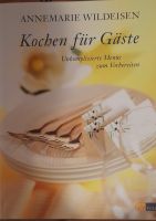 Buch  "Kochen für Gäste"  Unkomplizierte Menüs zum Vorbereiten Kr. München - Aschheim Vorschau