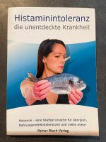 Histaminintoleranz- die unentdeckte Krankheit Nordrhein-Westfalen - Finnentrop Vorschau