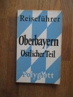 Reiseführer Oberbayern (Östlicher Teil) von Polyglott 1978 Edewecht - Edewecht - Friedrichsfehn Vorschau