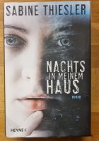 Sabine Thiesler : Nachts in meinem Haus, Roman, gebundene Ausg. Wuppertal - Cronenberg Vorschau