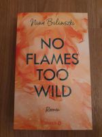 No flames too wild Nina Bilinszki neu Farbschnitt Bücherbüchse Rheinland-Pfalz - Gau-Bischofsheim Vorschau
