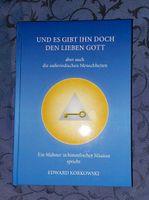 Und es gibt ihn doch den lieben Gott Edward Korkowski Buch Bayern - Fürstenfeldbruck Vorschau