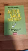 Alter Sack, was nun? Kester Schlenz. Bayern - Bad Neustadt a.d. Saale Vorschau