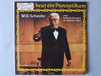 LP Willi Schwabe - Ich zeig heut ein Panoptikum Amiga 8 45 319 Sachsen - Sebnitz Vorschau