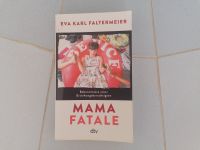 Eva Karl Faltermeier Mama Fatale Taschenbuch Bayern - Röthenbach Vorschau