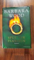 Barbara Wood - Spur der Flammen Hardcover Hessen - Hochheim am Main Vorschau