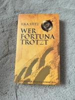 Wer fortuna trotzt Ilka stitz historischer Kriminalroman Schleswig-Holstein - Rohlstorf  Vorschau