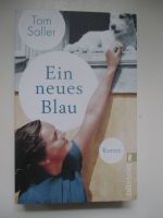 Tom Saller - Ein neues Blau - wie neu! Düsseldorf - Oberkassel Vorschau